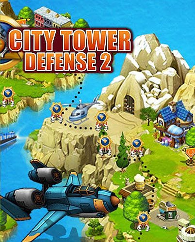 download City tower defense final war 2 apk